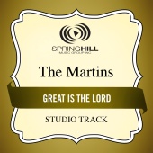 The Martins - Great Is The Lord