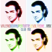 Valerio Scanu - Per Tutte Le Volte Che...RMX [Club Mix]