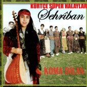 Şehriban - Kürtçe Süper Halaylar / Koma Dilan