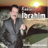 Kahtalı İbrahim - Kürtçe Uzun Havalar