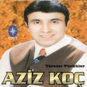 Aziz Koç - Yöresel Türküler