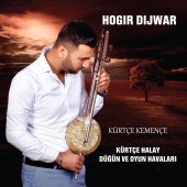 Hoğir Dıjwar - Kürtçe Halay Düğün Oyun Havaları / Kürtçe Kemençe