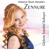 Zennure - Ankara Oyun Havaları / Gözlerin İstanbul Kokuyor