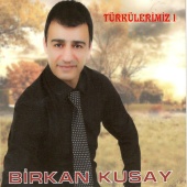 Birkan Kusay - Türkülerimiz, Vol. 1