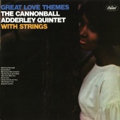 Cannonball Adderley Quintet - Great Love Themes