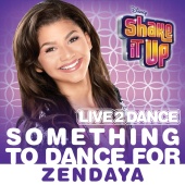 Zendaya - Something To Dance For (From 