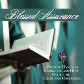 Blessed Assurance Favorite Hymns Of Inspiration And Hope Performers - Blessed Assurance: Favorite Hymns Of Inspiration And Hope