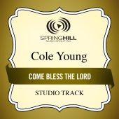 Cole Young - Come Bless The Lord