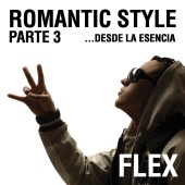 Flex - Romantic Style Parte 3...Desde La Esencia