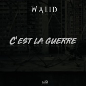 Walid - C'est la guerre