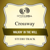 CrossWay - Walkin' In The Will