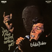 Eddie Fisher - You Ain't Heard Nothin' Yet