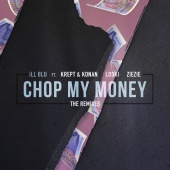 iLL BLU - Chop My Money (Huxley Remix)