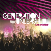 Generation Unleashed - Generation Unleashed [Live]