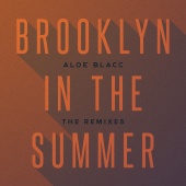Aloe Blacc - Brooklyn In The Summer [The Remixes]