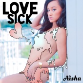 Aisha - Love Sick