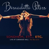 Bernadette Peters - Sondheim, Etc., Etc. Bernadette Peters Live At Carnegie Hall (The Rest Of It) [Live]