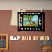 BAP - Halv Su Wild (+ Bonustrack)