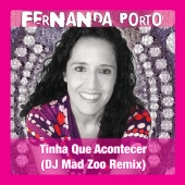 Fernanda Porto - Tinha Que Acontecer [DJ Mad Zoo Remix]
