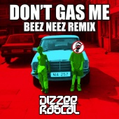 Dizzee Rascal - Don't Gas Me [Beez Neez Remix]