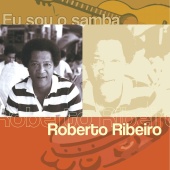 Roberto Ribeiro - Eu Sou O Samba  - Roberto Ribeiro