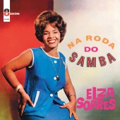 Elza Soares - Na Roda Do Samba