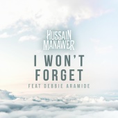 Hussain Manawer - I Won’t Forget (feat. Debbie Aramide)