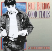 Eric Burdon - Good Times - A Collection