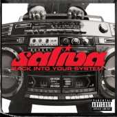 Saliva - Back Into Your System (Explicit Version)