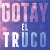 Gotay “El Autentiko" - El Truco