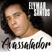 Elymar Santos - Avassalador