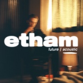 Etham - Future [Acoustic]