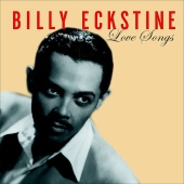 Billy Eckstine - Love Songs
