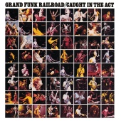 Grand Funk Railroad - Caught In The Act [Live/Remastered]