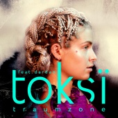 toksi - Traumzone (feat. Dardan)