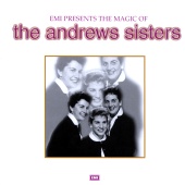The Andrews Sisters - The Magic Of The Andrews Sisters