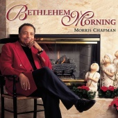 Morris Chapman - Bethlehem Morning