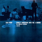Stanley Turrentine & The Three Sounds - The Complete Blue Hour Sessions