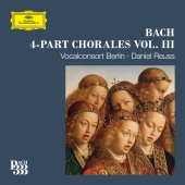 Vocalconsort Berlin & Daniel Reuss - Bach 333: 4-Part Chorales [Vol. 3]