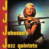 J.J. Johnson - J.J. Johnson's Jazz Quintet