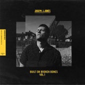 Joseph J. Jones - Built On Broken Bones [Vol.1]