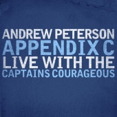 Andrew Peterson - Appendix C: Live With The Captains Courageous [Live]