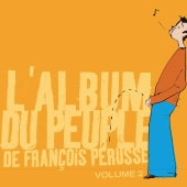 François Pérusse - L'Album du peuple - Volume 2