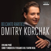 Dmitry Korchak & Orquesta Sinfónica de Madrid & Evelino Pidò - Belcanto Rarities