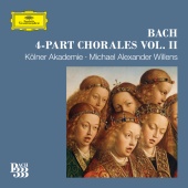 Kölner Akademie choir & Kölner Akademie & Michael Alexander Willens - Bach 333: 4-Part Chorales [Vol. 2]