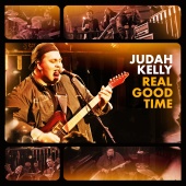 Judah Kelly - Real Good Time