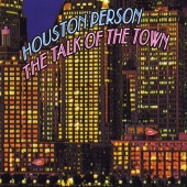 Houston Person - The Talk Of The Town