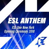 ESL Anthem - ESL One New York Opening Ceremony 2018
