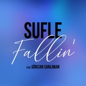 Sufle - Fallin' (feat. Gökcan Sanlıman)