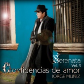 Jorge Muñiz - Serenata Volumen 3 Confidencias De Amor